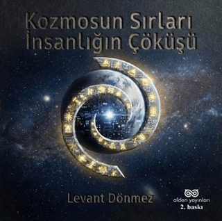 Kozmosun Sırları: İnsanlığın Çöküşü - 1