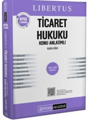KPSS A Grubu Libertus Ticaret Hukuku Konu Anlatımlı - Pegem Akademi Yayıncılık
