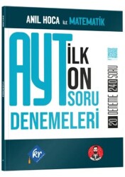 Anıl Hoca ile Matematik AYT İlk 10 Soru Denemeleri - KR Akademi Yayınları