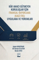 Kâr Amacı Gütmeyen Kuruluşlar İçin Finansal Raporlama KAGİ FRS Uygulama ve Yorumları - Gazi Kitabevi