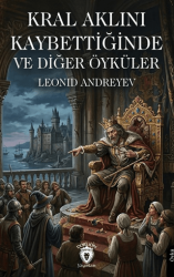 Kral Aklını Kaybettiğinde ve Diğer Öyküler - Dorlion Yayınları