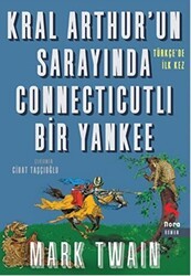 Kral Arthur’un Sarayında Connecticutli Bir Yankee - Nora Kitap