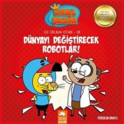 Kral Şakir - Dünyayı Değiştirecek Robotlar! - Eksik Parça Yayınları