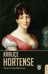 Kraliçe Hortense - Dorlion Yayınları