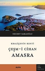 Kraliçenin Kenti - Çeşm-i Cihan - Amasra - Alfa Yayınları