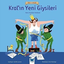 Kral’ın Yeni Giysileri - Ünlü Eserler Serisi - Mavi Kelebek Yayınları