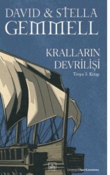 Kralların Devrilişi - Troya 3. Kitap - İthaki Yayınları