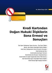Kredi Kartından Doğan Hukuki İlişkilerin Sona Ermesi ve Sonuçları - Seçkin Yayıncılık