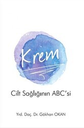 Krem - Cilt Sağlığının ABC’si - Pusula (Kişisel) Yayıncılık