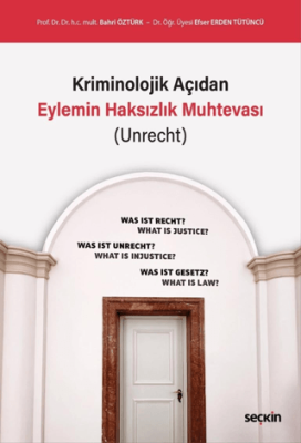 Kriminolojik Açıdan Eylemin Haksızlık Muhtevası Unrecht - 1