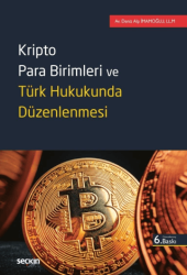 Kripto Para Birimleri ve Türk Hukukunda Düzenlenmesi - Seçkin Yayıncılık