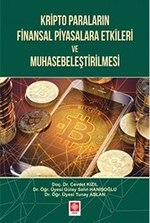 Kripto Paraların Finansal Piyasalara Etkileri ve Muhasebeleştirilmesi - Ekin Basım Yayın