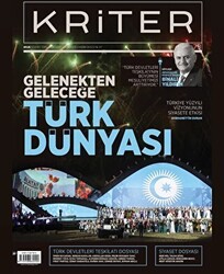 Kriter Aylık Siyaset Toplum ve Ekonomi Dergisi Sayı: 73 Kasım 2022 - Kriter Aylık Siyaset Toplum ve Ekonomi Dergisi Yay