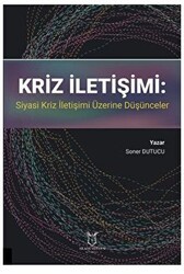 Kriz İletişimi: Siyasi Kriz İletişimi Üzerine Düşünceler - Akademisyen Kitabevi