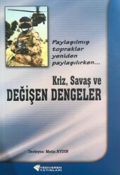 Kriz, Savaş ve Değişen Dengeler - Yediveren