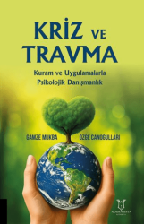 Kriz Ve Travma Kuram Ve Uygulamalarla Psikolojik Danışmanlık - Akademisyen Kitabevi