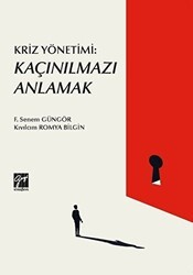 Kriz Yönetimi: Kaçınılmazı Anlamak - Gazi Kitabevi