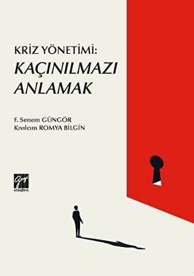 Kriz Yönetimi: Kaçınılmazı Anlamak - 1