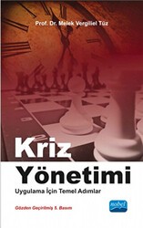 Kriz Yönetimi - Uygulama İçin Temel Adımlar - Nobel Akademik Yayıncılık