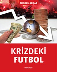 Krizdeki Futbol - Literatür Yayıncılık