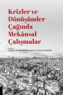 Krizler ve Dönüşümler Çağında Mekansal Çalışmalar - 1