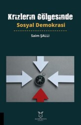 Krizlerin Gölgesinde Sosyal Demokrasi - Akademisyen Kitabevi