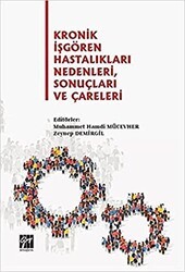 Kronik İşgören Hastalıkları Nedenleri, Sonuçları ve Çareleri - Gazi Kitabevi