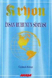 Kryon: 3. Kitap İnsan Ruhunun Simyası - Akaşa Yayınları