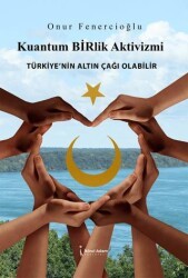 Kuantum Birlik Aktivizmi - İkinci Adam Yayınları
