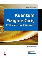Kuantum Fiziğine Giriş Problemleri ve Çözümleri - Seçkin Yayıncılık