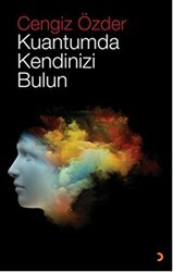 Kuantumda Kendinizi Bulun - Cinius Yayınları