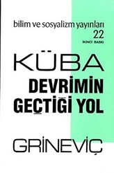 Küba: Devrimin Geçtiği Yol - Bilim ve Sosyalizm Yayınları