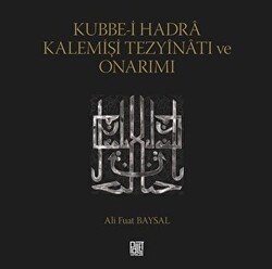 Kubbe-i Hadra Kalemişi Tezyinatı ve Onarımı - Palet Yayınları