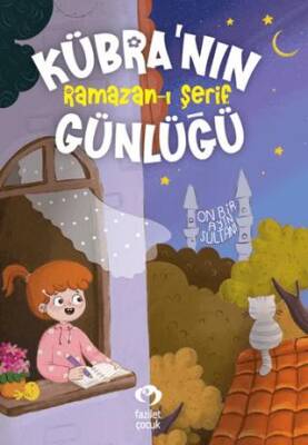 Kübra’nın Ramazan-ı Şerif Günlüğü - 1