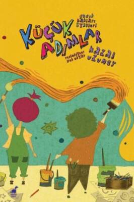 Küçük Adımlar - Çocuk Hakları Öyküleri - 1