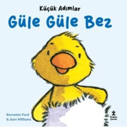 Küçük Adımlar - Güle Güle Bez - Doğan Çocuk