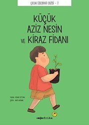 Küçük Aziz Nesin ve Kiraz Fidanı - Tefrika Yayınları