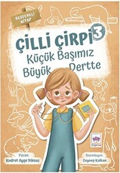 Küçük Başımız Büyük Dertte - Çilli Çirpi 3 - Ötüken Çocuk Yayınları