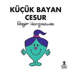 Küçük Bayan Cesur - Doğan Çocuk