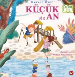 Küçük Bir An Organik Kitap - Beyaz Balina Yayınları