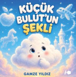 Küçük Bulut’un Şekli - Kalemşor Yayınları
