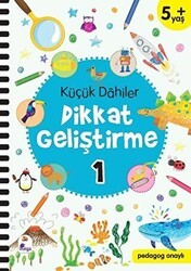 Küçük Dahiler Dikkat Geliştirme 1 5+ Yaş - İndigo Çocuk