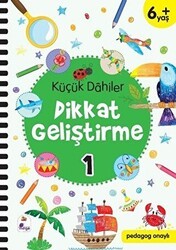 Küçük Dahiler Dikkat Geliştirme 1 6+ Yaş - İndigo Çocuk