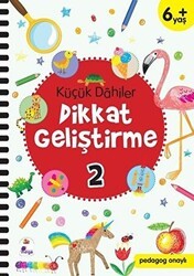 Küçük Dahiler Dikkat Geliştirme 2 6+ Yaş - İndigo Çocuk
