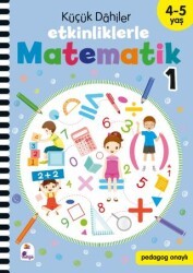 Küçük Dahiler – Etkinliklerle Matematik 1. Kitap 4-5 Yaş - İndigo Çocuk