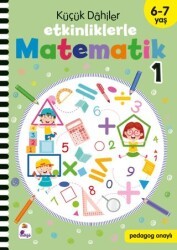 Küçük Dahiler – Etkinliklerle Matematik 1. Kitap 6-7 Yaş - İndigo Çocuk