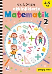 Küçük Dahiler – Etkinliklerle Matematik 2 4-5 Yaş - İndigo Çocuk