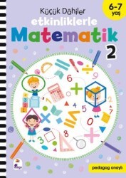 Küçük Dahiler – Etkinliklerle Matematik 2 6-7 Yaş - İndigo Çocuk
