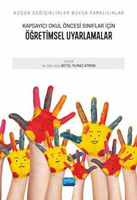 Küçük Değişiklikler, Büyük Farklılıklar: Kapsayıcı Okul Öncesi Sınıflar İçin Öğretimsel Uyarlamalar - 1