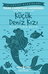 Küçük Deniz Kızı - Kısaltılmış Metin - İş Bankası Kültür Yayınları